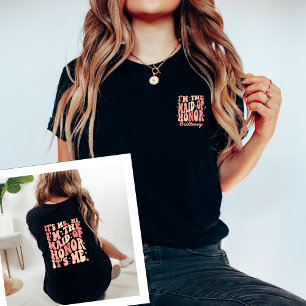 Camiseta Soy yo, soy la doncella de honor, soy yo personali