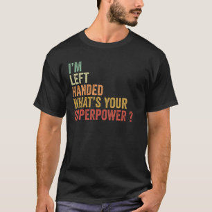 Camiseta Soy Zurdo ¿Cuál es tu Superpoder Retro