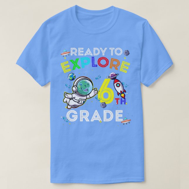 Camiseta Space Dino Dinosaur Astronaut Ready To Eplore 6th  (Diseño del anverso)