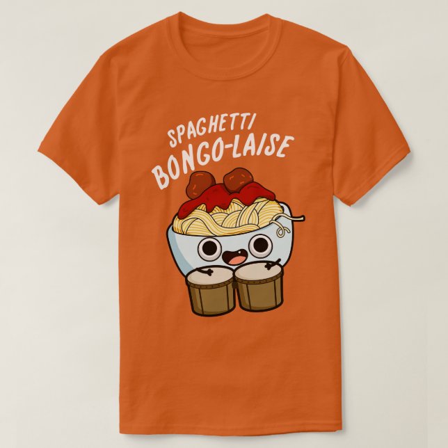 Camiseta Spaghetti Bongolaise Funny Food Pun (Diseño del anverso)