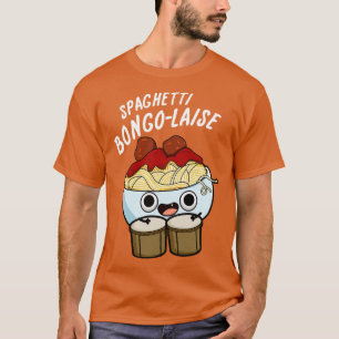 Camiseta Spaghetti Bongolaise Funny Food Pun