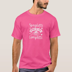 Camiseta Spaghetti Me Hace Completti Pasta Comida Italiana