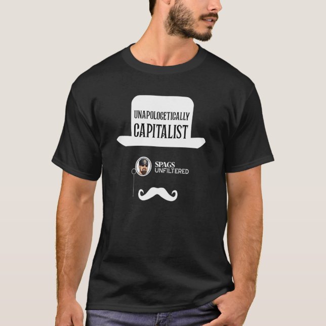 Camiseta Spags Unfiltered  Unapologetically Capitalist (Anverso)