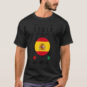 Camiseta Spain Is Calling I Must Go Spanish Flag Europe Tra