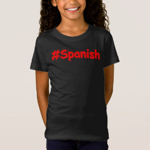 Camiseta "#Spanish " Diseño lindo. ¡Hazte con una en Zazzle