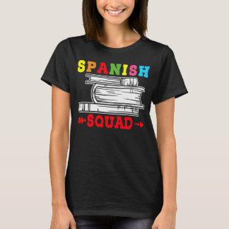 Camiseta Spanish Squad Language Classes Friends Classmates
