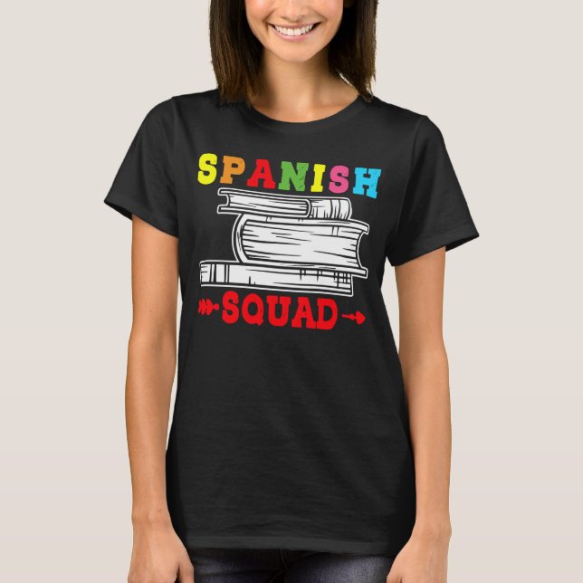Camiseta Spanish Squad Language Classes Friends Classmates (Anverso)