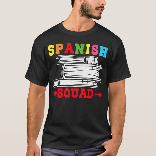 Camiseta Spanish Squad Language Classes Friends Classmates (Anverso)