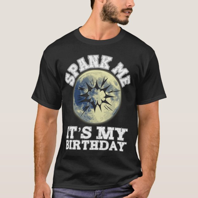 Camiseta Spank Me it it my cumpleaños Dirty Humor Funny Adu (Anverso)
