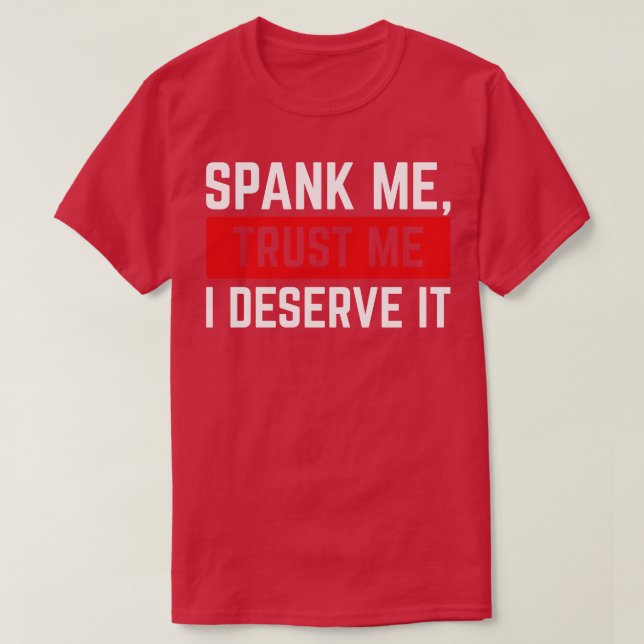 Camiseta Spank Me Trust Me lo merezco v3 (Diseño del anverso)