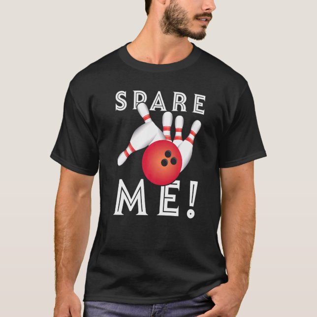 Camiseta Spare Me Alley Pins Spare Strike Bowl 1 (Anverso)