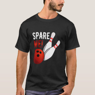 Camiseta Spare Me Alley Pins Spare Strike Bowl 1
