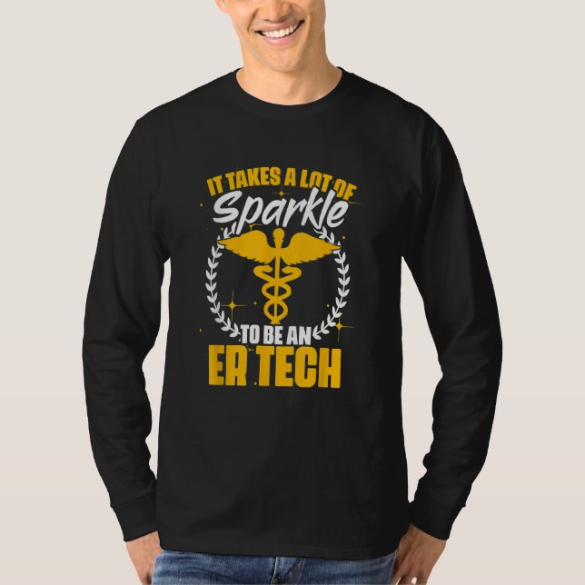 Camiseta Sparkle To Be An ER Tech  Emergency Room Technicia (Anverso)