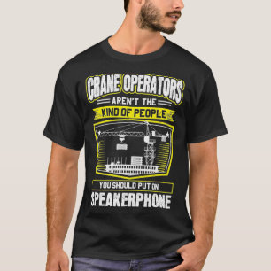 Camiseta Speakerphone Crane Operator Premium