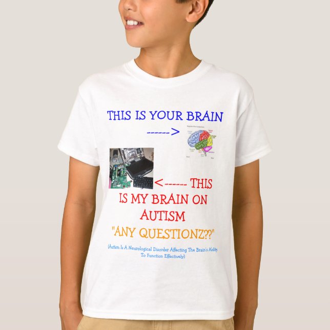 Camiseta ¡≈ *Special*Designed mi cerebro en autismo! (Anverso)