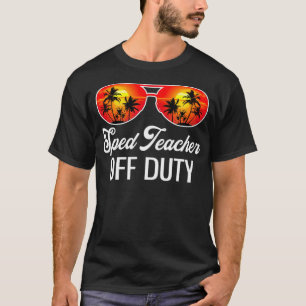 Camiseta Special Education Sped Teacher Off Duty Sunglasses