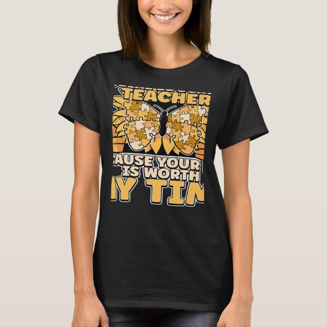 Camiseta Special Education Teacher Because Your Life Is Wor (Anverso)