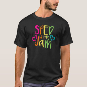 Camiseta Sped Is My Jam Special Education Teacher Appreciat