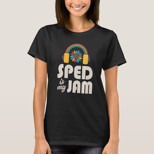 Camiseta SPED Is My Jam Special Education Teacher Speducato (Anverso)