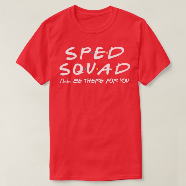 Camiseta Sped Squad Estará Ahí Para Usted (Diseño del anverso)