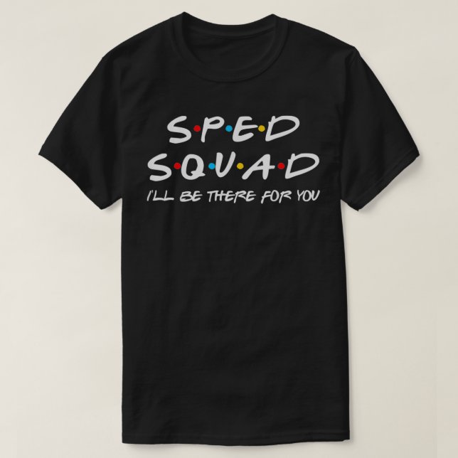 Camiseta Sped Squad estaré allí para tu educación especial (Diseño del anverso)