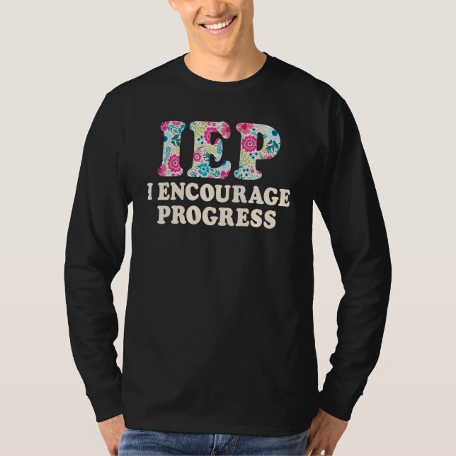 Camiseta SPED Teacher IEP I Encourage Progress Special Educ (Anverso)