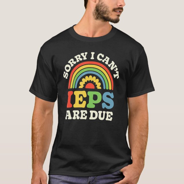 Camiseta SPED Teacher IEP Sorry I Can't Special Education S (Anverso)