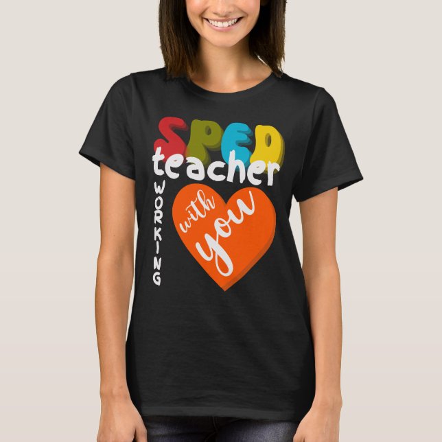 Camiseta SPED teacher working with you special education (Anverso)