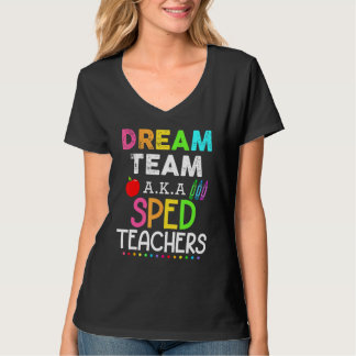 Camiseta Sped Teachers Dream Team Aka Sped Teachers Back To