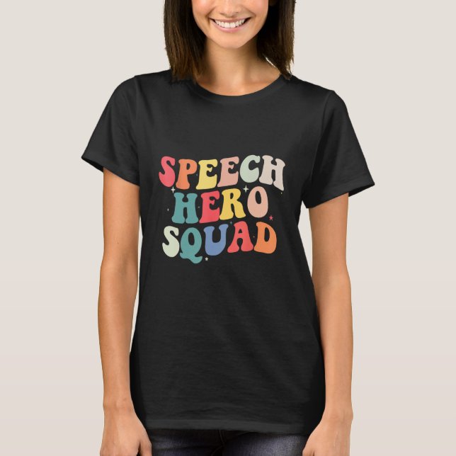Camiseta Speech Language Pathologist Speech Hero Squad  SLP (Anverso)