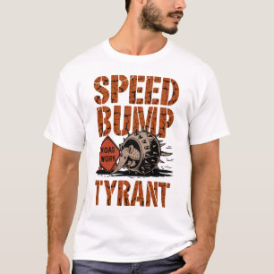 Camiseta Speed Bump Tyrant Armadillo Funny Road Rage Design