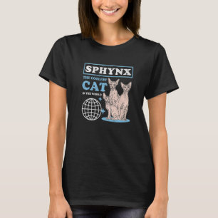 Camiseta Sphynx Coolest Cat Sphynx Cat Dueño de gato Sfinx 