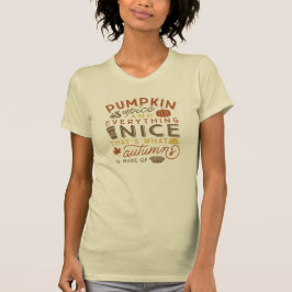 Camiseta Spice de calabaza y todo lo bueno otoño otoño otoñ