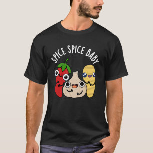 Camiseta Spice Spice Baby Funny Food Pun Dark BG