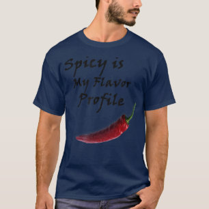 Camiseta Spicy Es Mi Perfil De Sabor Divertido Cocinar Chil