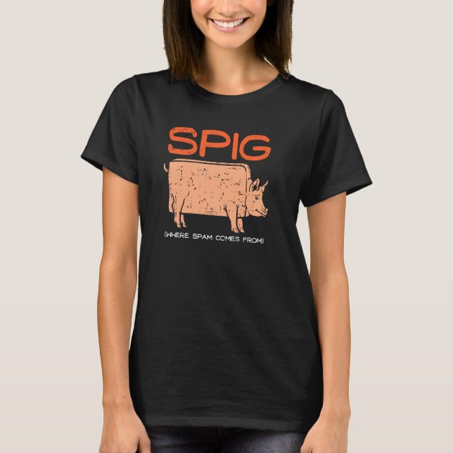 Camiseta Spig Donde El Spam Viene De I Gracioso Cerdo Farme (Anverso)