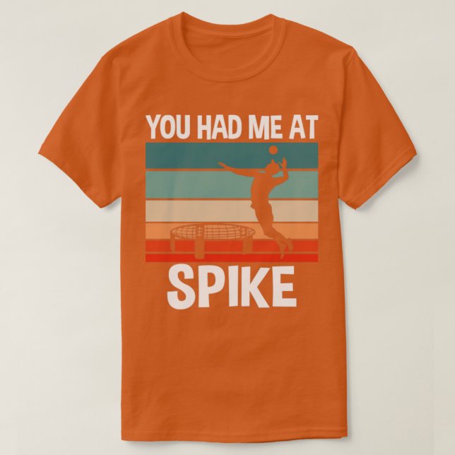 Camiseta Spikeball Me Tenías En Spike (Diseño del anverso)