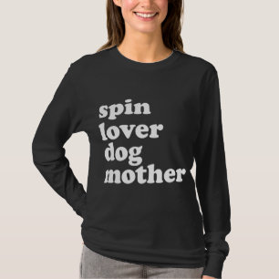 Camiseta Spin Lover Perro Madre Divertido entrenamiento Gym