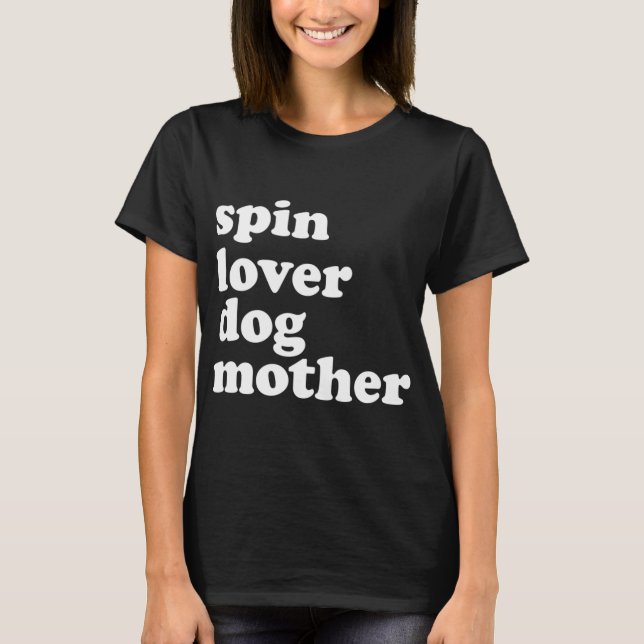 Camiseta Spin Lover Perro Madre Divertido entrenamiento Gym (Anverso)