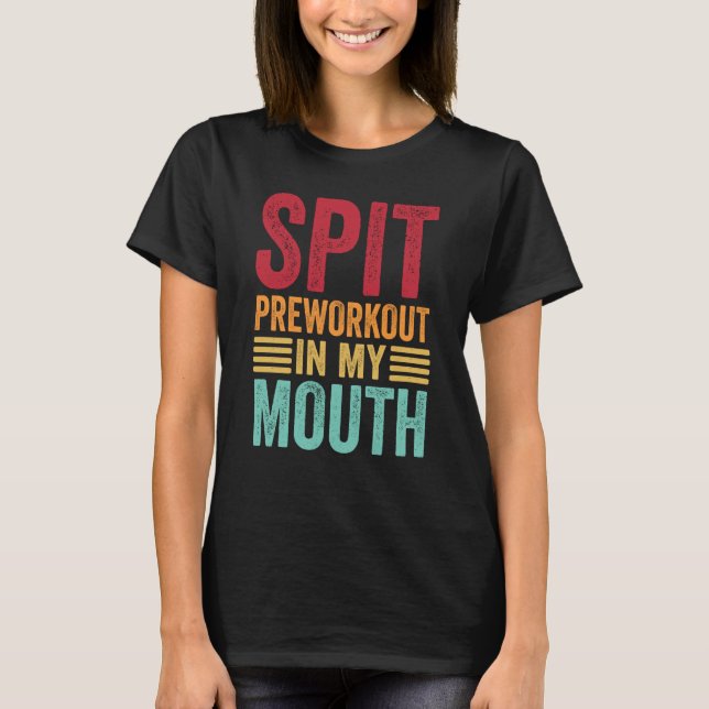 Camiseta Spit Preworkout In My Mouth Gym Workout Internet M (Anverso)