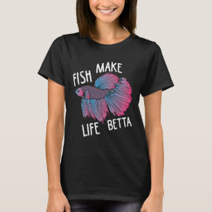 Camiseta Splendens Fish Make Life Betta
