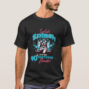 Camiseta Splish Splash 40th Birthday Bash Dog Piscina temát
