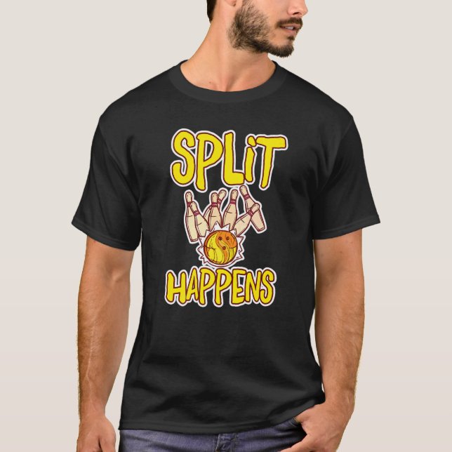 Camiseta Split Happens Bowling Bowling Pins Bowling Kugel (Anverso)