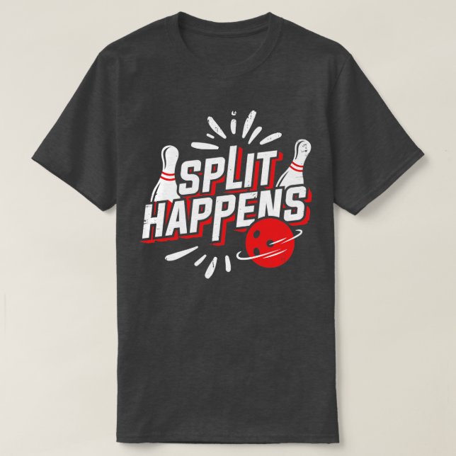 Camiseta Split Happens Bowling Player Bowler Gift (Diseño del anverso)