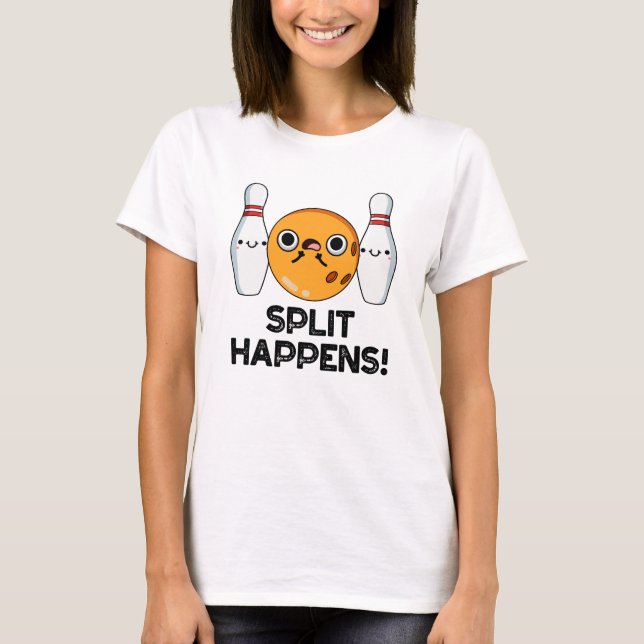 Camiseta Split Happens Funny Bowling Pun (Anverso)