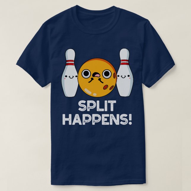 Camiseta Split Happens Funny Bowling Pun (Diseño del anverso)