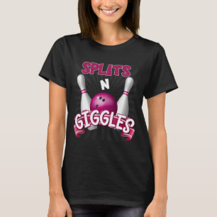 Camiseta Splits n Giggles Funny Bowler Team Bowler Sports