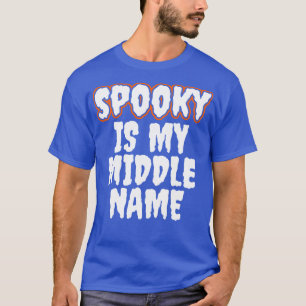 Camiseta Spookis is is my Middle Name
