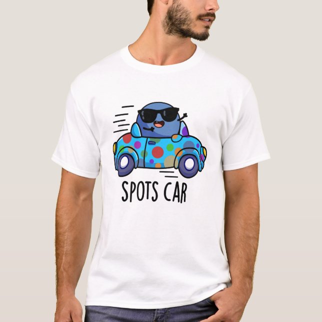 Camiseta Spots Car Funny Sports Car Pun (Anverso)