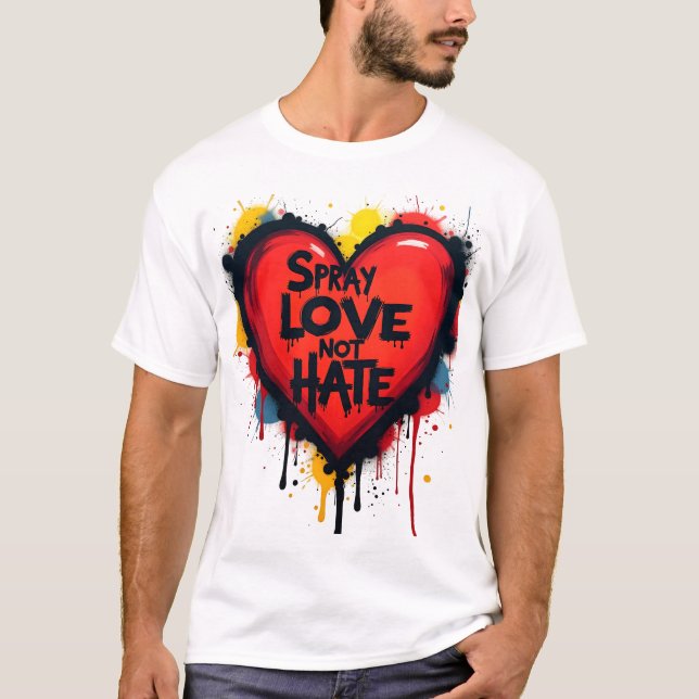 Camiseta Spray Your Love, Not Hate - Graffiti Heart (Anverso)